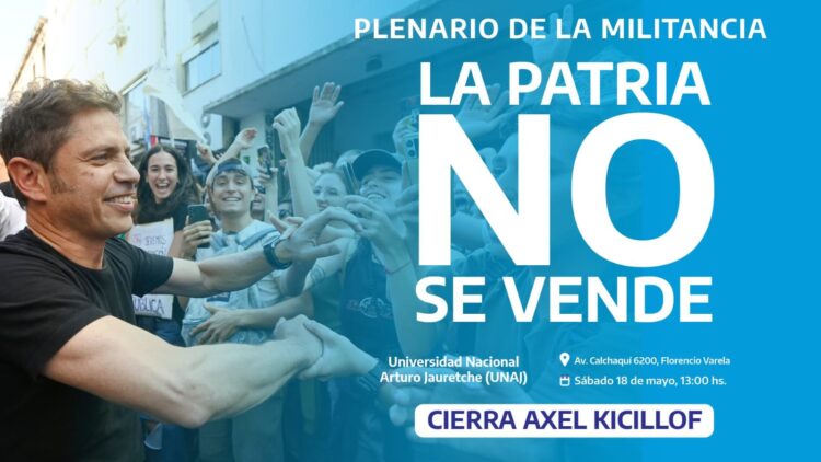 Kicillof encabezará un plenario militante en Varela